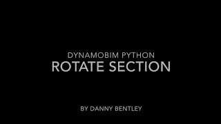 DynamoBIM Python Beginners Guide how to rotate a section [upl. by Tekcirk362]