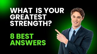 quotWhat is Your Greatest Strengthquot Interview Question  Best Answers [upl. by Sillihp403]