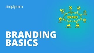 Branding Basics  Brand Strategy  Understading Branding Fundamentals  Brand Marketing Simplilearn [upl. by Aenel]