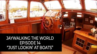 Jaywalking The World  Episode 14  quotJust Lookin at Boatsquot [upl. by Kenta]