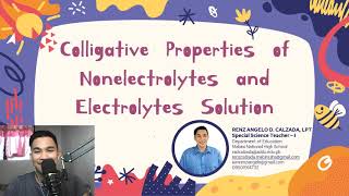 COLLIGATIVE PROPERTIES OF ELECTROLYTES AND NONELECTROLYTES SOLUTION [upl. by Aun]