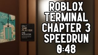 Roblox Terminal Chapter 3 Speedrun 048 WR [upl. by Spalla]