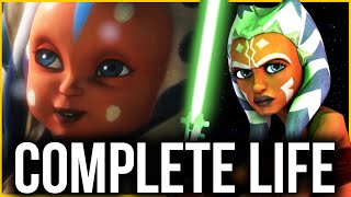 Ahsoka Tano COMPLETE Life  quotBirth amp The Journey Beginsquot 2023 Canon Updated [upl. by Keefer]