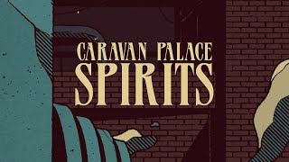 Caravan Palace  Spirits Official Audio [upl. by Normand]