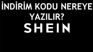 Shein İndirim Kodu Nereye Yazılır [upl. by Kennett]