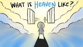 What Is HEAVEN Like [upl. by Zenia223]