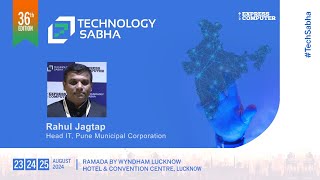 Technology Sabha Bytes  Rahul Jagtap  Pune Municipal Corporation  August 2024  Lucknow [upl. by Wendalyn961]