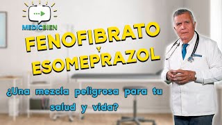 INTERACCIONES MEDICAMENTOSAS fenofibrato y esomeprazol MEDICBIEN programa 10 [upl. by Ardnuahsal870]