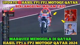 TERKINI🔴HASIL FP1 FP2 MOTOGP QATAR HARI INI MARQUEZ ASAPI PECCO MOTOGP QATAR 2024 [upl. by Damalas]