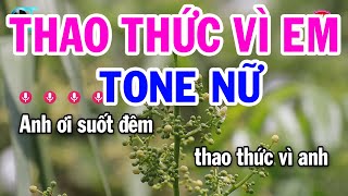 Karaoke Thao Thức Vì Em Tone Nữ  C  Nhạc Sống Hay 2023  Đại Lý Karaoke [upl. by Ninnette]