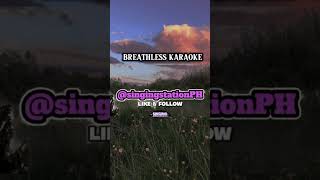 BREATHLESS KARAOKE breathless breathless karaoke [upl. by Elna]