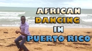 African Dancing In Puerto Rico [upl. by Freberg485]