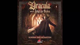 Dracula und der Zirkel der Sieben  Folge 4 Hinter den Schatten Komplettes Hörspiel [upl. by Teleya331]