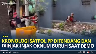 Kronologi Satpol PP Ditendang dan Diinjakinjak oleh Oknum Buruh Saat Demo Minta Kenaikan Upah [upl. by Airednaxela]