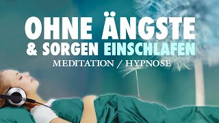 Ohne Angst und Sorgen einschlafen  Geführte Meditation [upl. by Spillihp569]