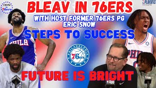 Bleav In 76ers – Ep 143 76ers Season Is Over BUT Reasons To Feel Optimistic About The Future [upl. by Yhtak]