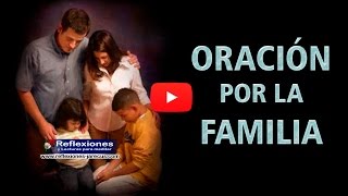 Oración por la familia [upl. by Anotyad]