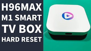 H96Max M1 Smart TV Box Hard reset [upl. by Nnylhsa]