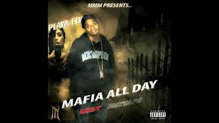 Playa fly mafia all day lost mixtape [upl. by Assirhc39]