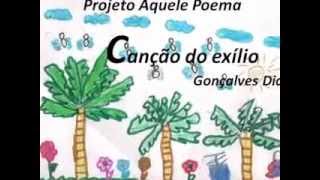 Canção do exílio  Gonçalves Dias  Aquele Poema [upl. by Lowson]