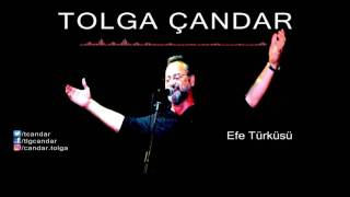 Tolga Çandar  Efe Türküsü  Official Audio [upl. by Oralee]