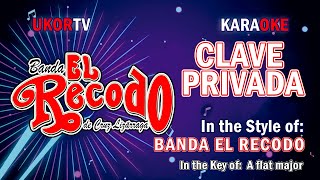 Banda El Recodo  Clave Privada KARAOKE [upl. by Ennywg]