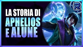 La Storia di APHELIOS e ALUNE  League of Legends Lore [upl. by Yaner686]