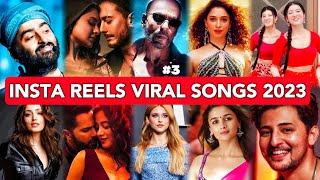 Instagram Reels Trending Viral Songs 2023 India PART 3  Songs that are stuck in our heads [upl. by Ailima244]