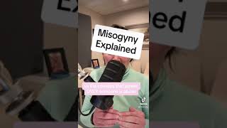 Misogyny Explained [upl. by Yeznil638]