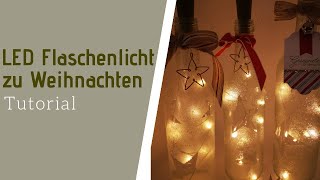 LED Flaschenlicht zu Weihnachten Weihnachtsdeko beleuchtete Flasche [upl. by Dadivitan]