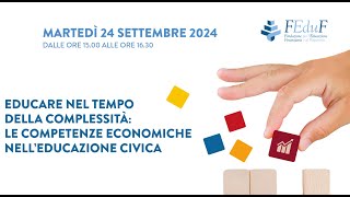 Educare nel tempo della complessità le competenze economiche nell’educazione civica [upl. by Nallaf]