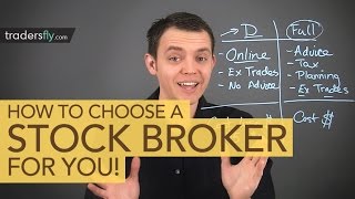 How to Choose the Right Stock Broker for YOU and YOUR Trading Needs [upl. by Jessika]