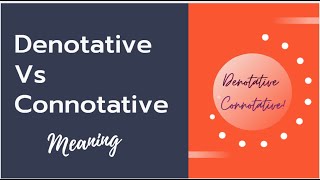 Difference between Connotative and Denotative meaning  Denotative vs Connotative [upl. by Selbbep528]