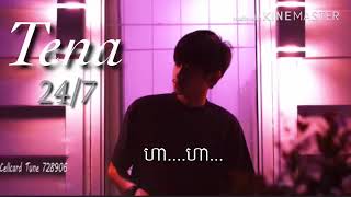 យកដៃអូនស្ទាបករបង  Tena  247 ថេណា New original song [upl. by Eddra907]