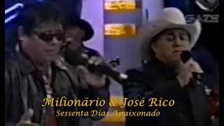 Milionário e José Rico  Sessenta Dias Apaixonado  Áudio em HD  Legendado [upl. by Evalyn]