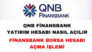 QNB Finansbank Borsa Hesabı Nasıl Açılır  Finansbank Yatırım Hesabı Açma [upl. by Retla]