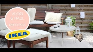 VLOG  HAUL déco IKEA  Aménagement terrasse [upl. by Raimundo]