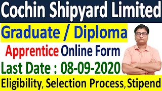 Cochin Shipyard Apprentice Recruitment 2020 ¦¦ CSL Graduate  Diploma Apprentice Online Form 2020 [upl. by Eenet]