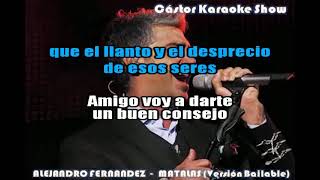 karaoke alejandro fernandez matalas version bailable demo [upl. by Ilahtan]