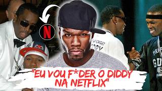 POR QUE O DIDDY E O 50 CENT SE ODEIAM E COMO VAI SER ESSE DOCUMENTÁRIO DA NETFLIX [upl. by Kleiman691]