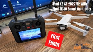 Fimi X8 SE 2022 V2 With Fimi TX 10  First Flight [upl. by Ellecrag]