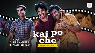 Kai Po Che  Video Jukebox  Sushant Singh Rajput Rajkummar Rao Amit Sadh  Amit Trivedi [upl. by Yona]