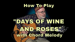 How to play quotDays of Wine and Rosesquot with Chord Melody [upl. by Fong]