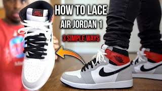 How To Lace Air Jordan 1s  3 Simple Ways To Lace amp Style [upl. by Adlemy316]