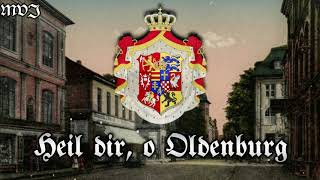 Heil dir o Oldenburg Anthem of Oldenburg [upl. by Yaker]