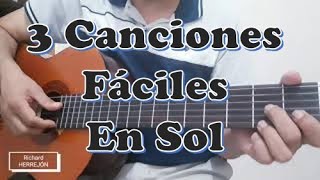 3 Canciones fáciles en Guitarra Canciones en Sol [upl. by Anehsak491]