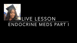 Endocrine Medications and Nursing [upl. by Ynatsyd]