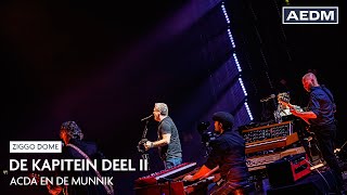 De Kapitein Deel II  Acda en de Munnik  Live in Ziggo Dome [upl. by Anomahs]