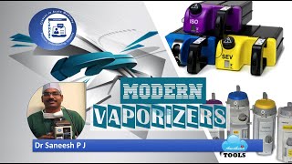 Modern Vaporizers Examoriented discussion Dr Saneesh P J  WebinarCAMPUS saneeshpj [upl. by Airelav991]