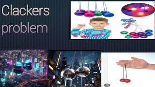 Clackers problem video clackers [upl. by Sneed]